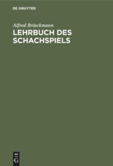 Lehrbuch des Schachspiels - Alfred Brinckmann