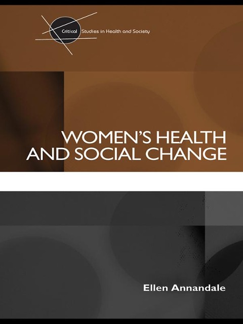 Women's Health and Social Change - Ellen Annandale
