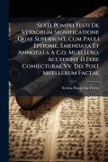 Cover-Bild zum Titel 'Sexti Pompei Festi De Verborum Significatione Quae Supersunt, Cum Pauli Epitome, Emendata Et Annotata A C.o. Muellero. Accedunt D Fere Coniecturae Vv. Dd. Post Muellerum Factae' von 'Sextus Pompeius Festus'