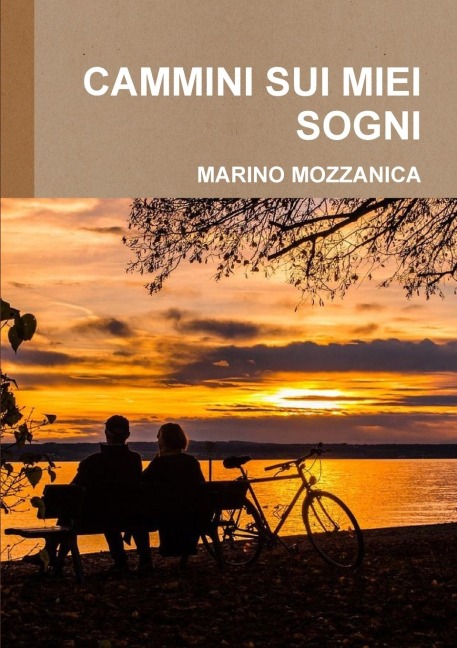 CAMMINI SUI MIEI SOGNI - Marino Mozzanica