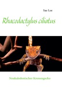 Cover-Bild zum Titel 'Rhacodactylus ciliatus' von 'Sae Lee'