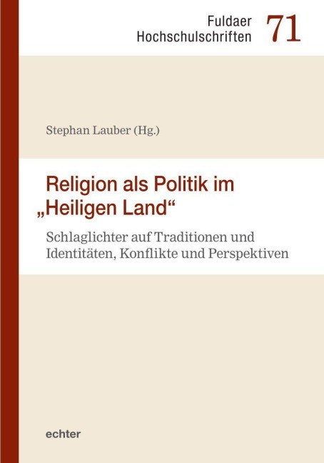Religion als Politik im "Heiligen Land" - 