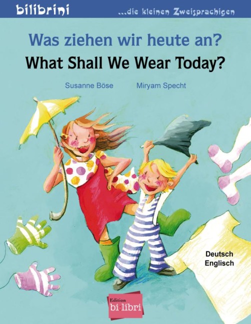 Was ziehen wir heute an?  What Shall We Wear Today? - Susanne Böse
