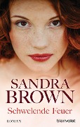 Cover-Bild zum Titel 'Schwelende Feuer' von 'Sandra Brown'