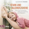 Cover-Bild zum Titel 'Stark und alleinerziehend' von 'Alexandra Widmer'