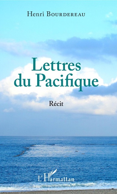 Lettres du Pacifique - Henri Bourdereau