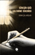 Cover-Bild zum Titel 'Günesin Isigi Kalemime Dokundu' von 'Sidika cal Arslan'
