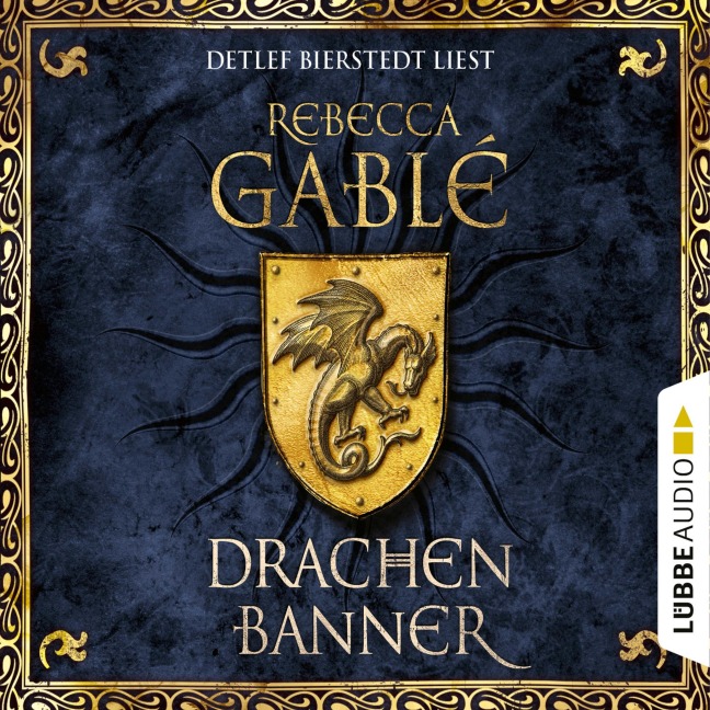 Drachenbanner - Waringham Saga, Teil 7 - Rebecca Gablé