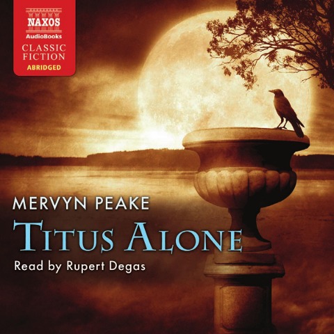 Titus Alone (Abridged) - Mervyn Peake