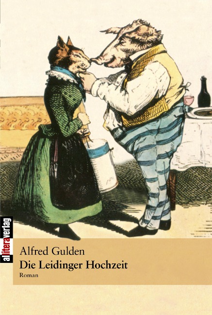 Die Leidinger Hochzeit - Alfred Gulden