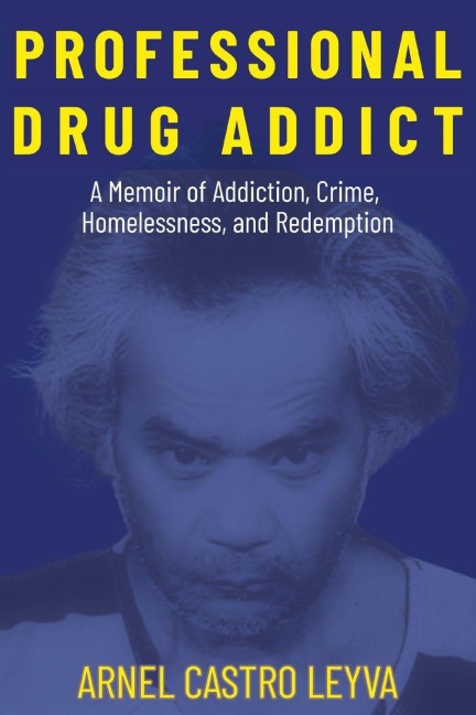 Professional Drug Addict - Arnel C Leyva