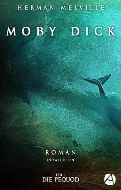 Moby Dick. Band Eins - Herman Melville
