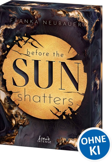 Before the Sun Shatters (Scandalous Secrets, Band 1) - Franka Neubauer