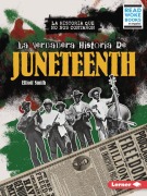 Cover-Bild zum Titel 'La Verdadera Historia de Juneteenth (the Real History of Juneteenth)' von 'Elliott Smith'