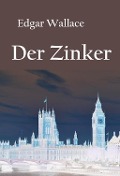 Cover-Bild zum Titel 'Der Zinker' von 'Edgar Wallace'