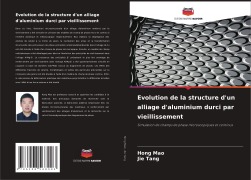 Cover-Bild zum Titel 'Evolution de la structure d'un alliage d'aluminium durci par vieillissement' von 'Hong Mao, Jie Tang'