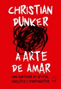 Cover-Bild zum Titel 'A arte de amar' von 'Christian Dunker'