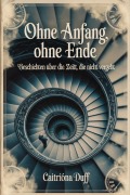 Cover-Bild zum Titel 'Ohne Anfang, ohne Ende' von 'Caitríona Duff'