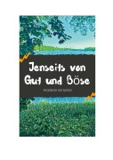 Cover-Bild zum Titel 'Jenseits von Gut und Böse' von 'Friedrich Nietzsche'