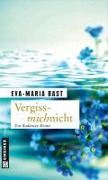 Cover-Bild zum Titel 'Vergissmichnicht' von 'Eva-Maria Bast'