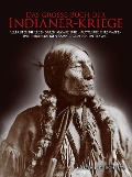 Cover-Bild zum Titel 'Das große Buch der Indianer-Kriege' von 'Martin J. Dougherty'