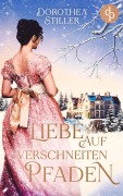 Cover-Bild zum Titel 'Liebe auf verschneiten Pfaden' von 'Dorothea Stiller'
