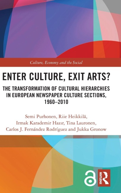 Enter Culture, Exit Arts? - Semi Purhonen, Riie Heikkilä, Irmak Karademir Hazir