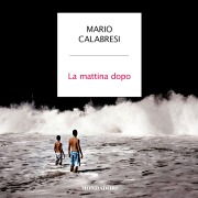 Cover-Bild zum Titel 'La mattina dopo' von 'Calabresi Mario'
