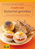 Cover-Bild zum Titel 'Glutenfrei genießen' von 'Britta-Marei Lanzenberger, Trudel Marquardt'