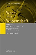 Cover-Bild zum Titel 'Wege der Wissenschaft' von 'Alan F. Chalmers'