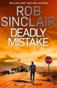 Cover-Bild zum Titel 'Deadly Mistake' von 'Rob Sinclair'