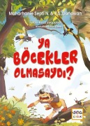 Cover-Bild zum Titel 'Ya Böcekler Olmasaydi' von 'Maharhanie Septi N.'