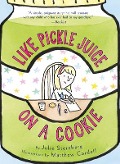 Cover-Bild zum Titel 'Like Pickle Juice on a Cookie' von 'Julie Sternberg'