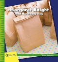 Margaret Knight and the Paper Bag - Virginia Loh-Hagan