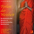 Perlen der Weisheit {buddhistische Mystik & buddhistische Meditation} CD mit 3 Meditationen - inneres Licht stärken - Seraphine Monien