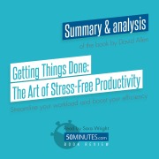 Cover-Bild zum Titel 'Book Review: Getting Things Done: The Art of Stress-Free Productivity by David Allen' von '50minutes'