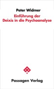 Cover-Bild zum Titel 'Einführung der Deixis in die Psychoanalyse' von 'Peter Widmer'