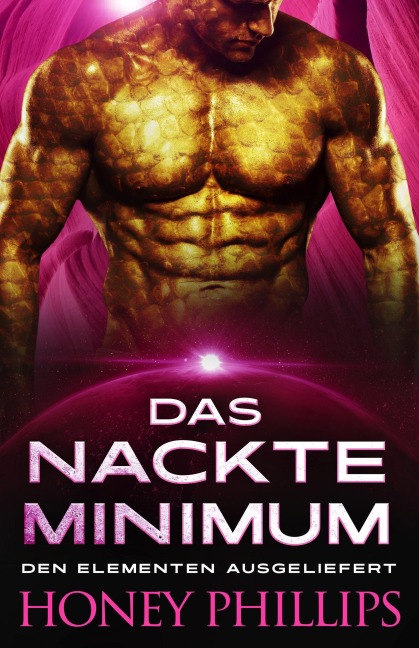 Das Nackte Minimum (Den Elementen Ausgeliefert, #2) - Honey Phillips