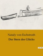 Cover-Bild zum Titel 'Der Stern des Glücks' von 'Nataly Von Eschstruth'