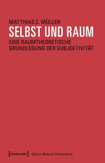 Selbst und Raum - Matthias C. Müller
