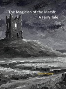 Cover-Bild zum Titel 'The Magician of the Marsh: A Fairytale' von 'David Hoogterp'