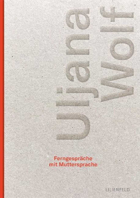 Ferngespräche mit Muttersprache - Uljana Wolf