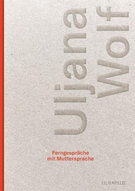 Ferngespräche mit Muttersprache - Uljana Wolf