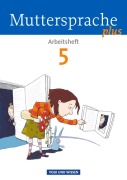 Muttersprache plus 5. Schuljahr. Arbeitsheft - Bärbel Döring, Marion Gutzmann, Cordula Hagedorn, Pia Lödige, Iris Marko