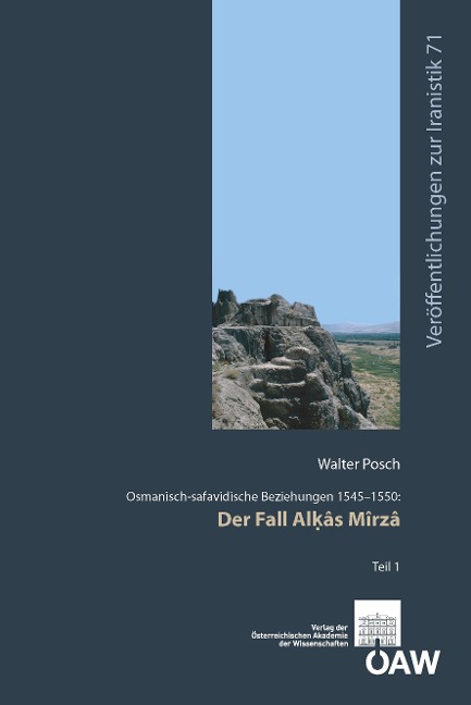 Osmanisch-safavidische Beziehungen 1545-1550: Der Fall Al¿âs Mîrzâ - 