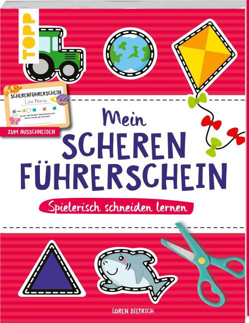 Mein Scherenführerschein - Spielerisch schneiden lernen - Loren Dietrich