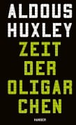 Cover-Bild zum Titel 'Zeit der Oligarchen' von 'Aldous Huxley'