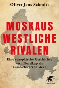 Cover-Bild zum Titel 'Moskaus westliche Rivalen' von 'Oliver Jens Schmitt'