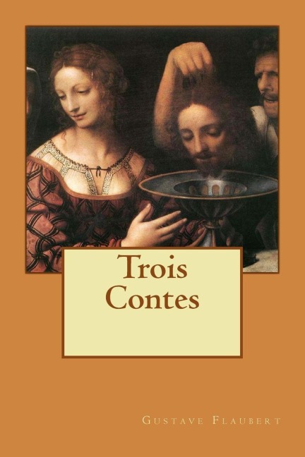 Trois Contes - Gustave Flaubert