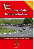 Cover-Bild zum Titel 'Isle of Man - Tourist Trophy Motorradfestival' von 'Maria Keck'